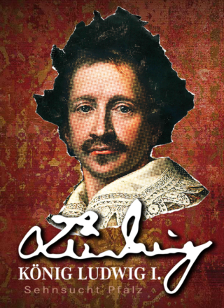 Ludwig I Plakatmotiv Plakatmotiv König Ludwig I.