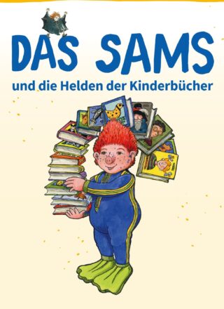 Kein Titel 720 x 1280 px A3 Plakatmotiv der Ausstellung "Das Sams und die Helden der Kinderbücher".